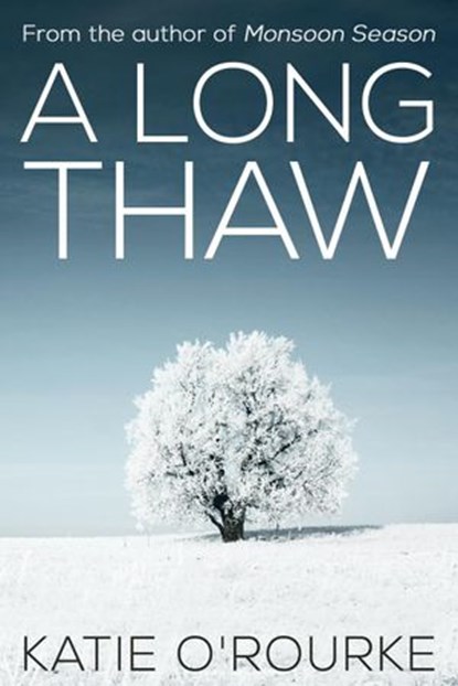 A Long Thaw, Katie O'Rourke - Ebook - 9781386615613