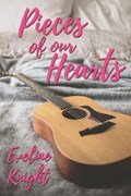 Pieces of Our Hearts | Eveline Knight | 