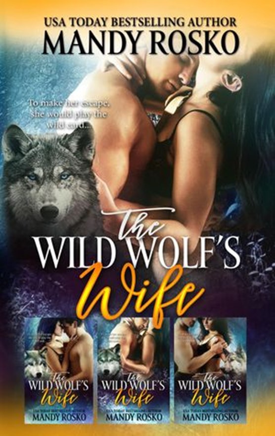 The Wild Wolf's Wife (3 Volumes in 1)