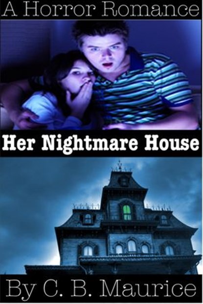 Her Nightmare House, C. B. Maurice - Ebook - 9781386617549