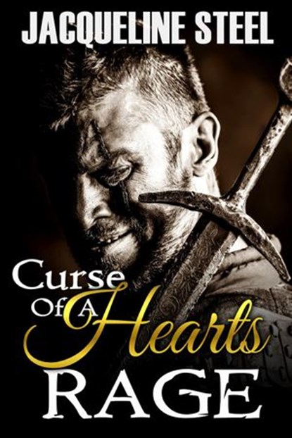 Curse Of A Hearts Rage, Jacqueline Steel - Ebook - 9781386618430
