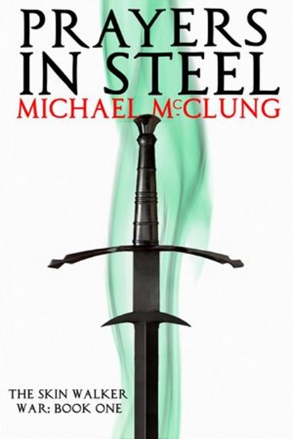 Prayers in Steel, Michael McClung - Ebook - 9781386620754