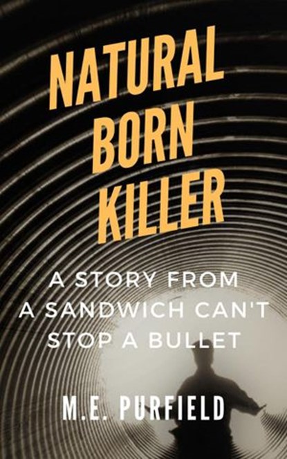 Natural Born Killer, M.E. Purfield - Ebook - 9781386623663