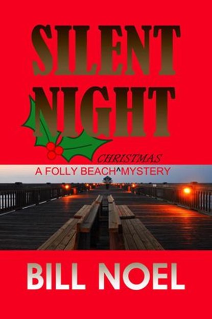 Silent Night: A Folly Beach Christmas Mystery, Bill Noel - Ebook - 9781386625414