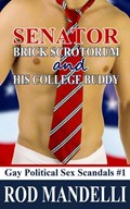 Senator Brick Scrotorum and His College Buddy | Rod Mandelli | 