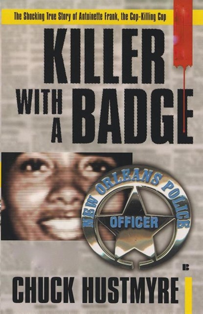 Killer With a Badge, Chuck Hustmyre - Paperback - 9781386629276