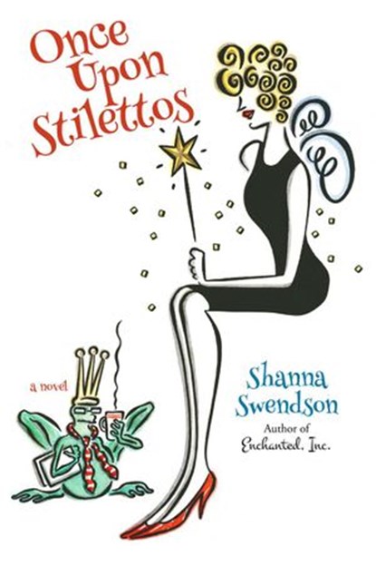 Once Upon Stilettos, Shanna Swendson - Ebook - 9781386631385
