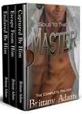 Sold to the Master: The Complete Trilogy | Brittany Adams | 
