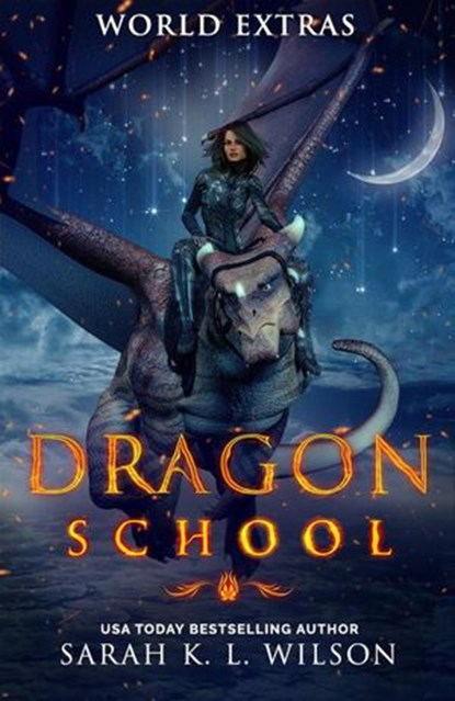 Dragon School: World Extras, Sarah K. L. Wilson - Ebook - 9781386633174
