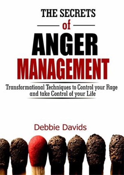 The Secrets of Anger Management, Debbie Davids - Ebook - 9781386641131