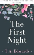The First Night | T.A. Edwards | 