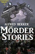 Mörder-Stories | Alfred Bekker | 
