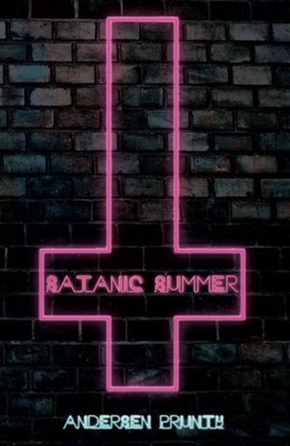 Satanic Summer, Andersen Prunty - Ebook - 9781386649809