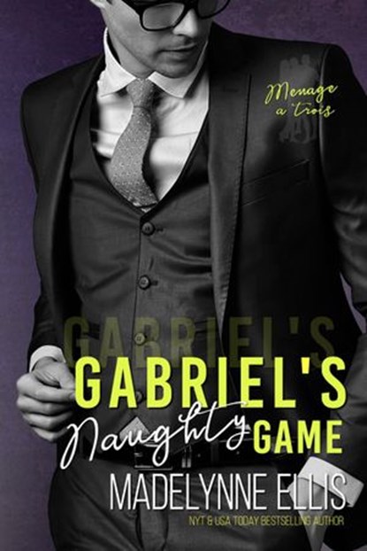 Gabriel's Naughty Game, Madelynne Ellis - Ebook - 9781386651956