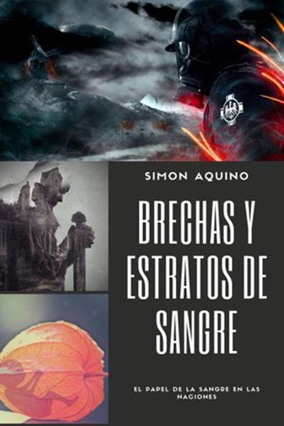 Brechas y Estratos de Sangre: El papel de la sangre en las naciones, simon aquino - Ebook - 9781386656302