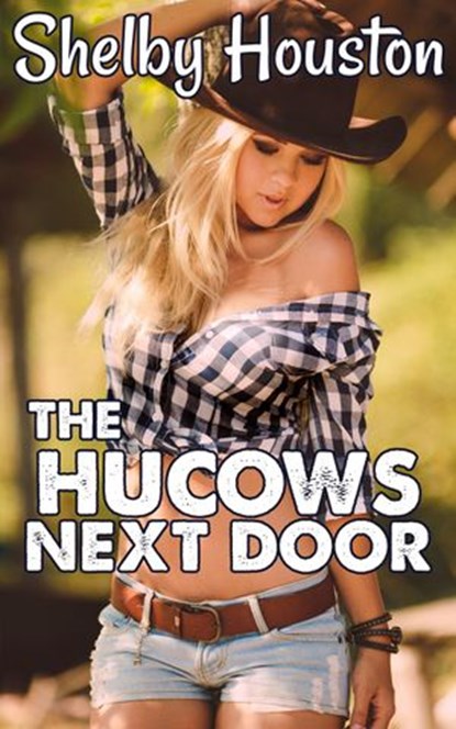 The Hucows Next Door, Shelby Houston - Ebook - 9781386662181