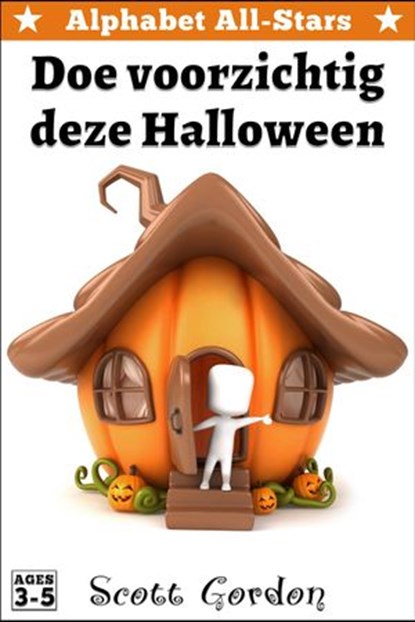 Alphabet All-Stars: Doe voorzichtig deze Halloween, Scott Gordon - Ebook - 9781386665571