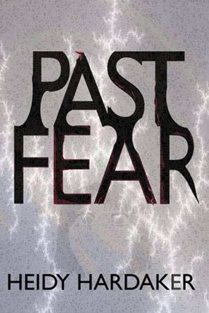 Past Fear, Heidy Hardaker - Ebook - 9781386666295