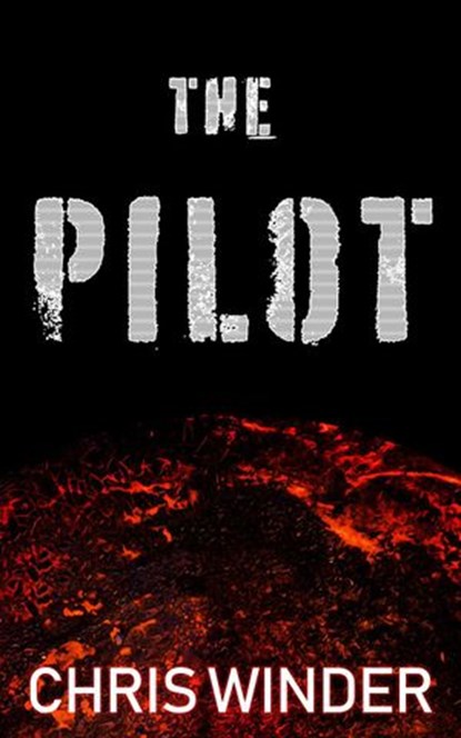 The Pilot, Chris Winder - Ebook - 9781386668909