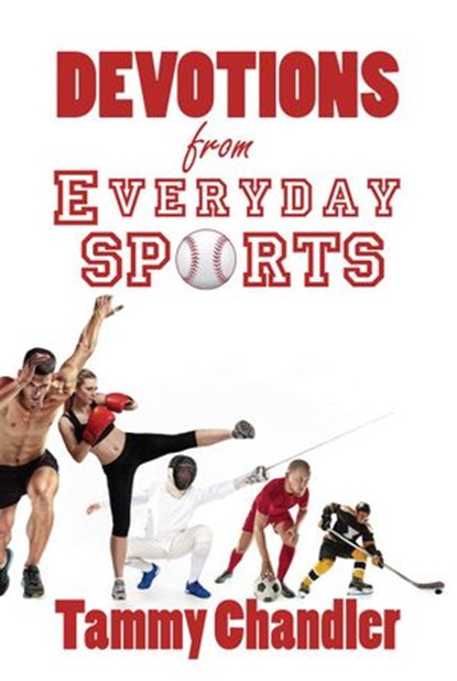 Devotions from Everyday Sports, Tammy Chandler - Ebook - 9781386669968