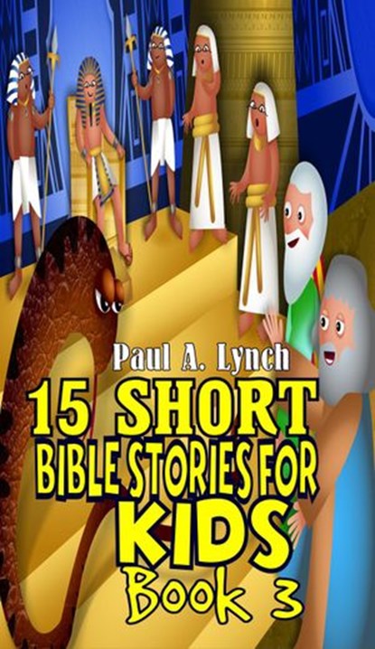 15 Short Bible Stories For Kids, Paul A. Lynch - Ebook - 9781386671213