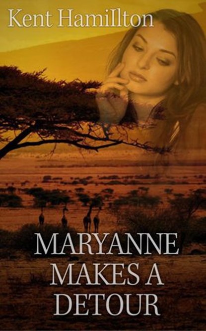 Maryanne Makes a Detour, Kent Hamilton - Ebook - 9781386673132