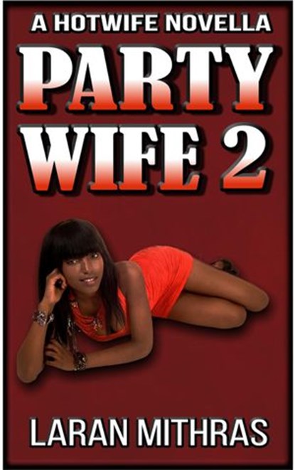 Party Wife 2, Laran Mithras - Ebook - 9781386674337
