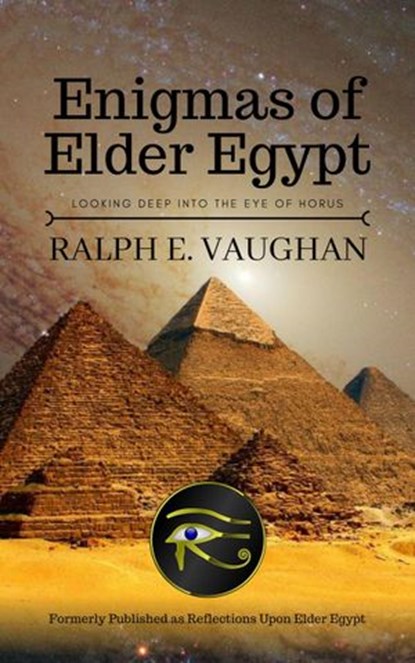 Enigmas of Elder Egypt, Ralph E. Vaughan - Ebook - 9781386676607