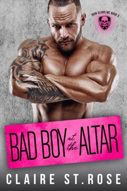 Bad Boy at the Altar, Claire St. Rose - Ebook - 9781386682042