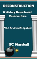 Deconstruction - A History Department Misadventure | Sc Marshall | 