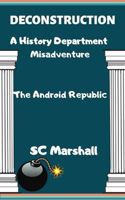 Deconstruction - A History Department Misadventure, SC Marshall - Ebook - 9781386690597