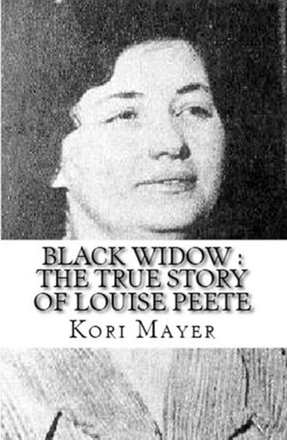 Black Widow Louise Peete, Kori Mayer - Ebook - 9781386699040