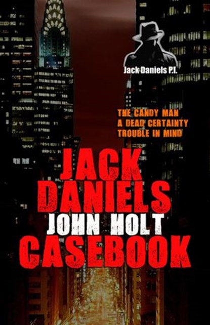 Jack Daniels Casebook, John Holt - Ebook - 9781386700425