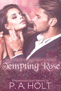 Tempting Rose | P. A. Holt | 