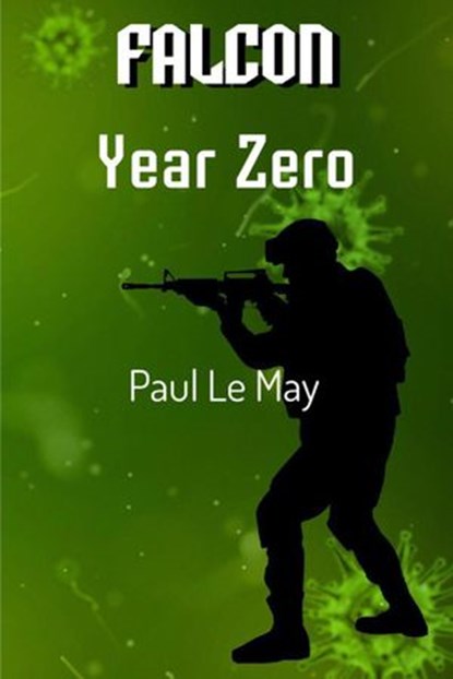 Falcon: Year Zero, Paul Le May - Ebook - 9781386706298