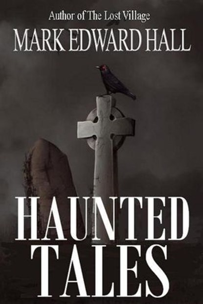 Haunted Tales, Mark Edward Hall - Ebook - 9781386706618
