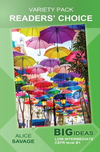 Variety Pack: Readers' Choice: Big Ideas: Low Intermediate, Alice Savage - Ebook - 9781386708278