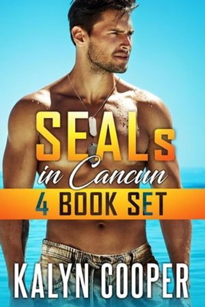 SEALS in Cancun Box Set, KaLyn Cooper - Ebook - 9781386709206