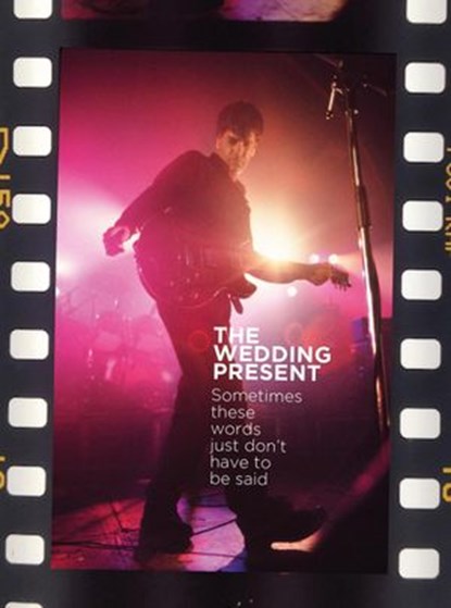 The Wedding Present: Sometimes These Words Just Don't Have To Be Said, Richard Houghton - Ebook - 9781386711872