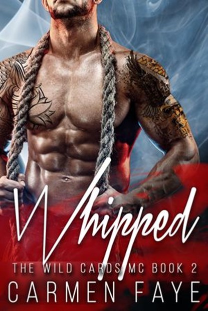 Whipped, Carmen Faye - Ebook - 9781386712534