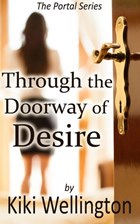 Through the Doorway of Desire | Kiki Wellington | 