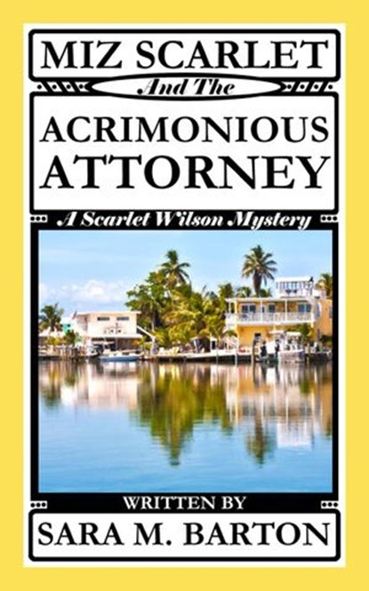 Miz Scarlet and the Acrimonious Attorney, Sara M. Barton - Ebook - 9781386736523
