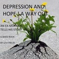 Depression and Hope a Way Out! | levi freud | 