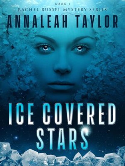 Ice Covered Stars, Annaleah Taylor - Ebook - 9781386743972