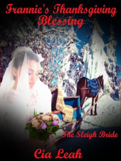 Frannie's Thanksgiving Blessing, Cia Leah - Ebook - 9781386745020