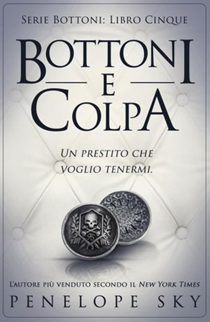 Bottoni e Colpa, Penelope Sky - Ebook - 9781386749035