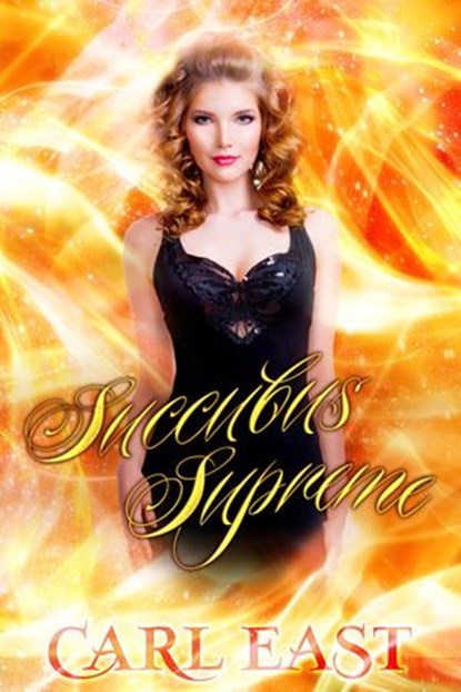 Succubus Supreme, Carl East - Ebook - 9781386749189