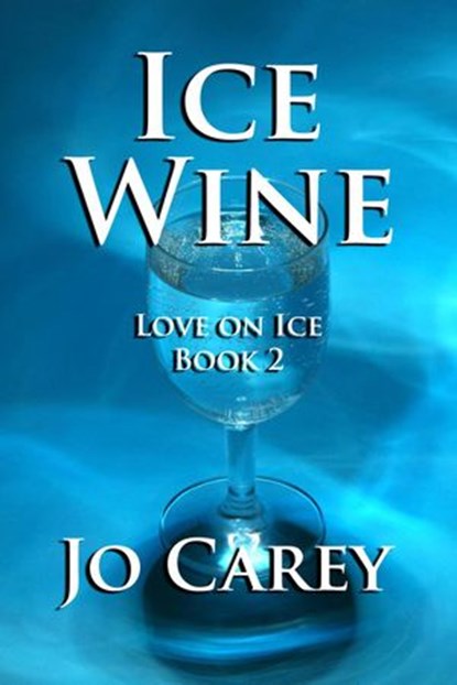 Ice Wine, Jo Carey - Ebook - 9781386749264