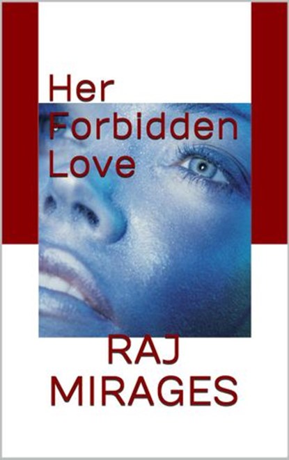 Her Forbidden Love, Raj Mirages - Ebook - 9781386751717