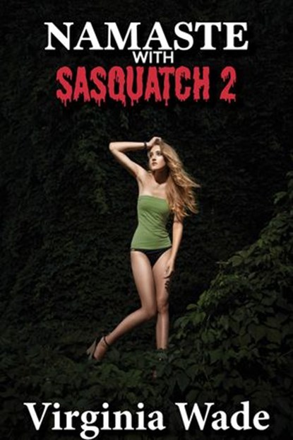 Namaste with Sasquatch 2, Virginia Wade - Ebook - 9781386751878